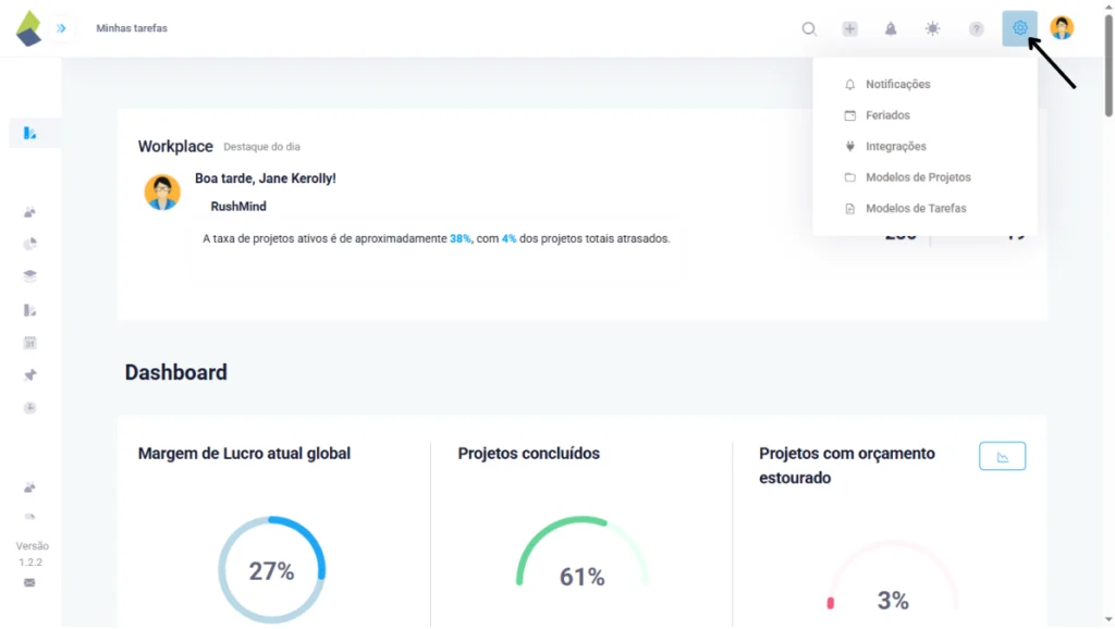 Tela inicial do TaskRush mostrando o dashboard de projetos. No canto superior direito, o menu de configurações está aberto com opções como Notificações, Feriados, Integrações, Modelos de Projetos e Modelos de Tarefas, destacando o ícone da engrenagem